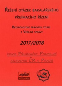 Policejní akademie ČR - Řešení otázek bakalářského přijímacího řízení Bezpečnostně právních studií a Veřejné správy 2016/17
